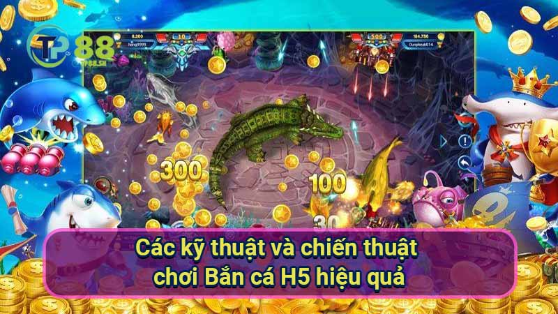 Game Bắn Cá H5: Xu hướng giải trí mới hấp dẫn 3 cac-ky-thuat-va-chien-thuat-choi-ban-ca-h5-hieu-quacac-ky-thuat-va-chien-thuat-choi-ban-ca-h5-hieu-qua