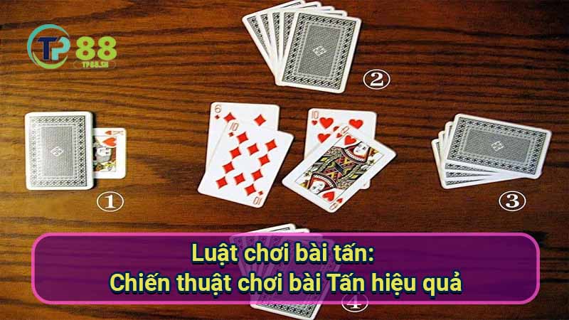 Luật Chơi Bài Tấn Giỏi: Chiến Thuật & Mẹo Hay 4 luat-choi-bai-tan:-chien-thuat-choi-bai-tan-hieu-qua