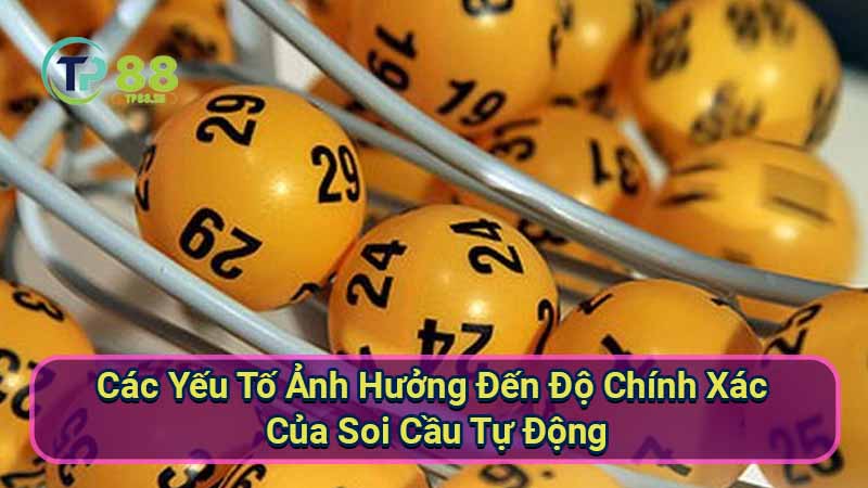 Soi cầu tự động: Bí quyết dự đoán xổ số chính xác 3 cac-yeu-to-anh-huong-den-do-chinh-xac-cua-soi-cau-tu-dong