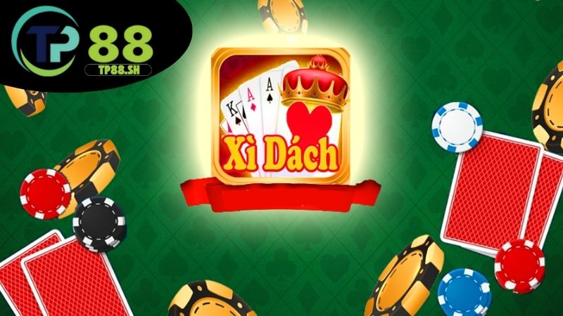 Xì dách TP88 - Đánh bài kịch tính đổi thưởng siêu nhanh 2 Giới thiệu xì dách TP88